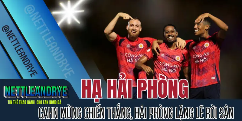 Công an Hà Nội vs Hải Phòng đối đầu kịch tính tại V-League